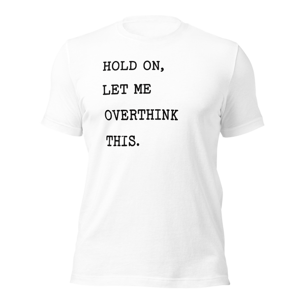 Anxiety Overload Graphic T-Shirt - Unisex White